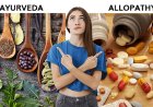 Is Ayurveda better than Allopathy?