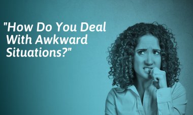 Tips for Dealing With Awkward Conversations