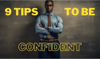 How to Be More Confident: 9 Tips That Work