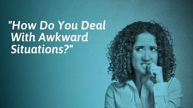Tips for Dealing With Awkward Conversations