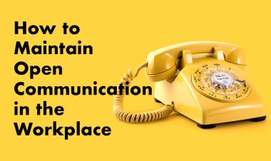 Best 5  ways to encourage open communication